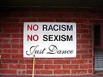 No Racism! No Sexism! :)